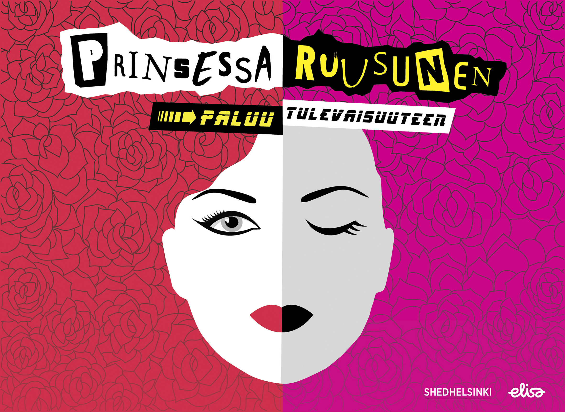 Kuvituskuva kasvoista, jotka on jaettu kahtia, vasemmalla punaiset ruusut ja oikealla vaaleanpunaiset ruusut. Vasen silmä on auki, oikea silmä vilkkuu. Tekstissä lukee Prinsessa Ruusunen ja Paluutulevaisuuteen. Logot alareunassa.
