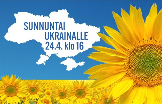 Suuri auringonkukka ja auringonkukkapelto sinisen taivaan edessä. Valkoinen Ukrainan kartta, jossa suomenkielinen teksti: SUNNUNTAI UKRAINALLE 24.4. klo 16.