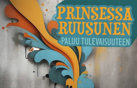 Värikkäitä abstrakteja oranssin, sinisen ja keltaisen värisiä roiskeita harmaalla pohjalla ja suomenkielistä tekstiä: Prinsessa Ruusunen - paluu tulevaisuuteen.