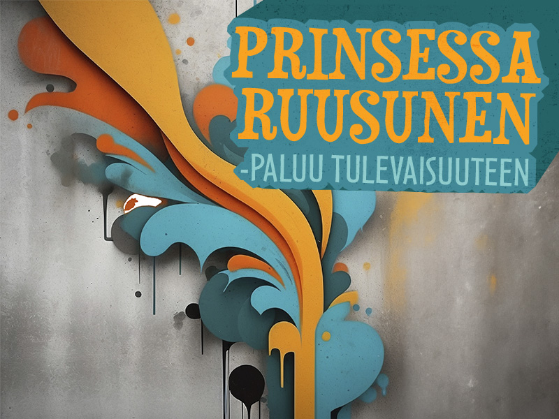 Vasemmalta tulevat keltaiset, oranssit ja siniset abstraktit muodot. Oikealla harmaata taustaa vasten on suuri suomenkielinen teksti Prinsessa Ruusunen - Paluu Tulevaisuuteen.