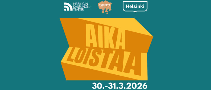Tapahtumagrafiikka, jossa teksti AIKA LOISTAA suurilla keltaisilla kirjaimilla, Helsingin Kaupunginteatterin ja Helsingin logot sekä tapahtuman päivämäärät 30.-31.3.2026 vaaleanruskealla pohjalla.